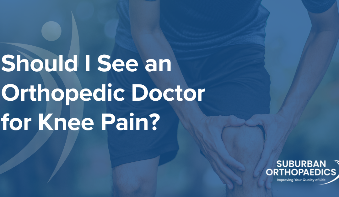 Should I See an Orthopedic Doctor for Knee Pain in Bartlett, Elgin, Schaumburg, &, Chicago, IL?